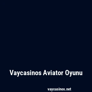 Vaycasinos Aviator Oyunu